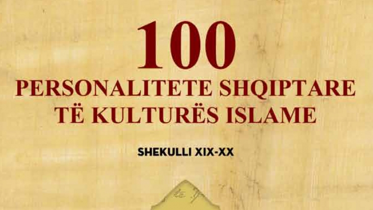 100 PERSONALITETE SHQIPTARE TË KULTURËS ISLAME