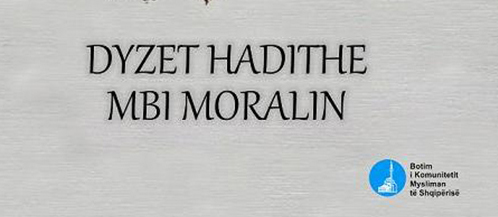 DYZET HADITHE MBI MORALIN