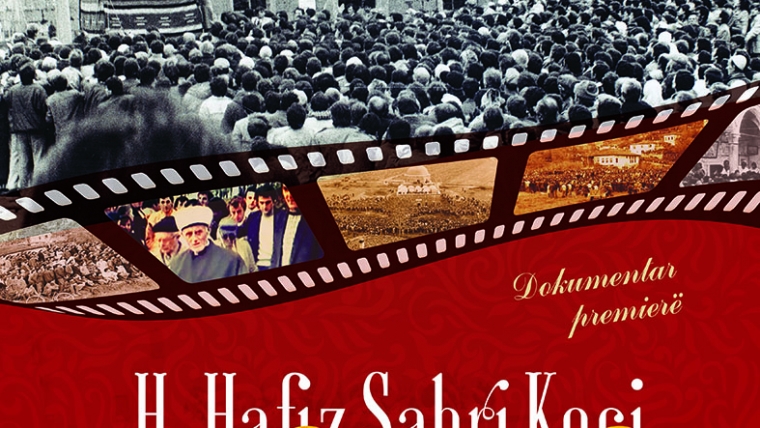 Dokumentar premierë: “H. Hafiz Sabri Koçi, pishtar i lirisë së besimit”