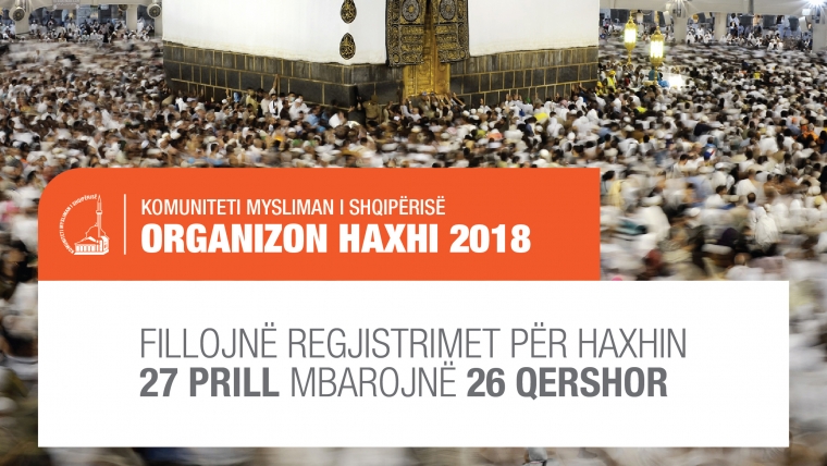 Më 27 Prill fillojnë regjistrimet për Haxhin 2018